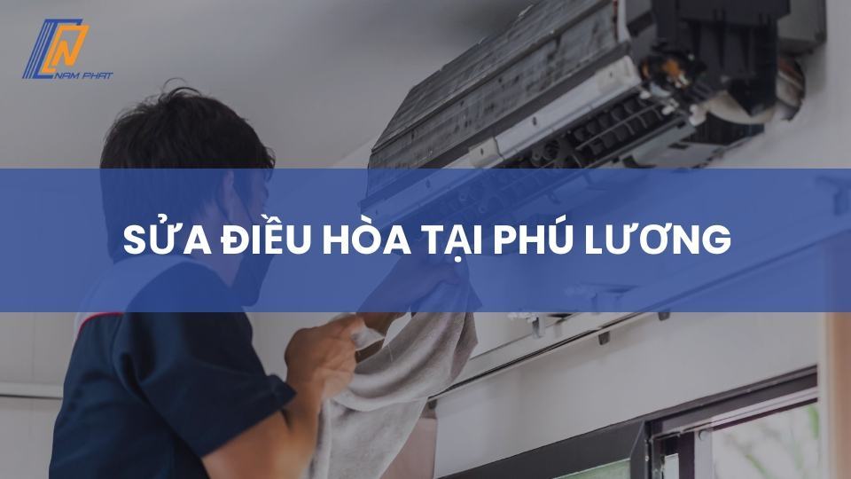 Sửa điều hòa tại Phú Lương