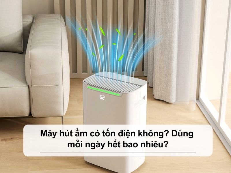 Máy hút ẩm có tốn điện không