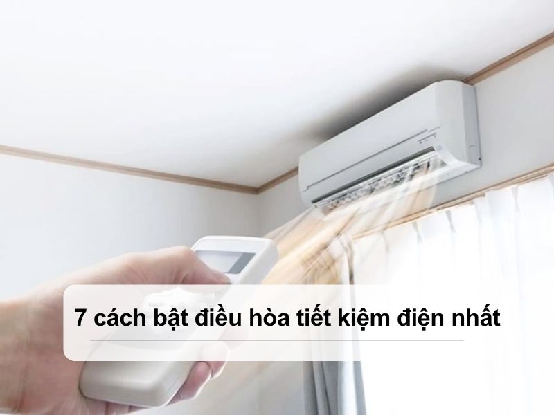 Cách bật điều hòa tiết kiệm điện