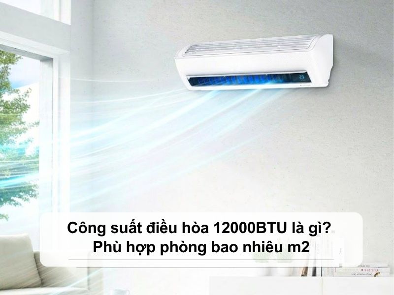 công suất điều hòa 12000BTU