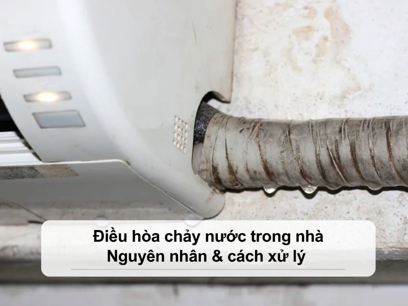 Điều hòa chảy nước trong nhà