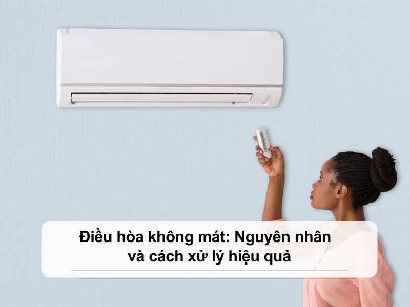 Điều hòa không mát