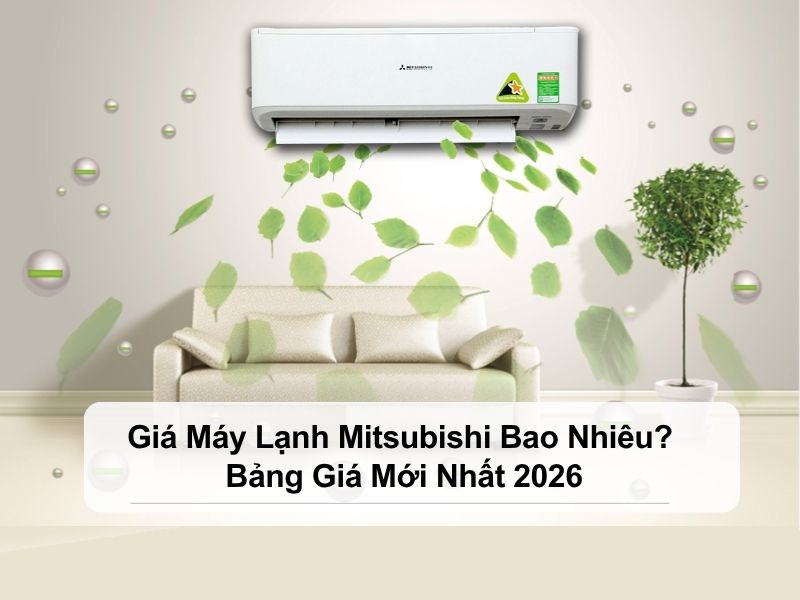 Giá máy lạnh Mitsubishi