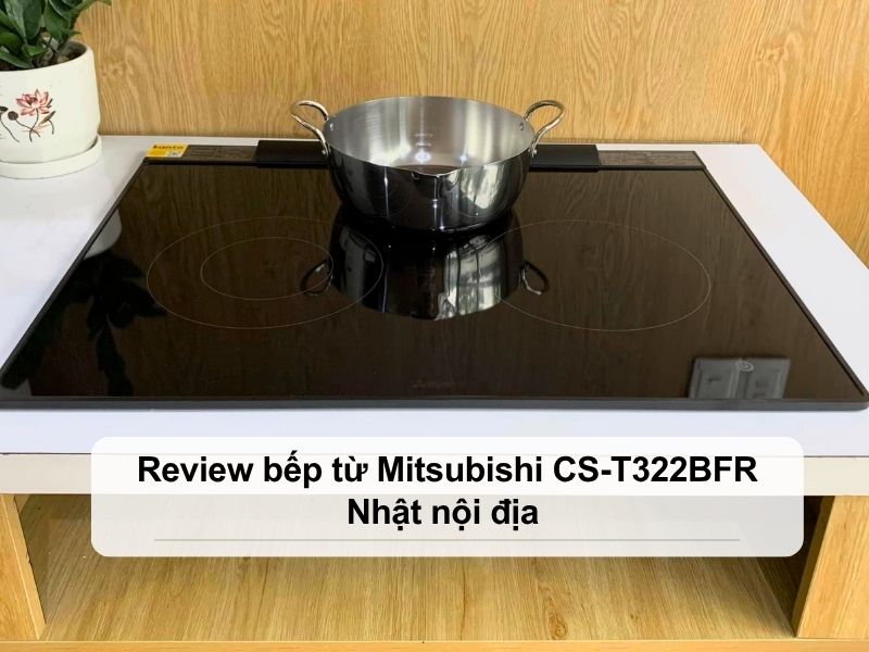 bếp từ Mitsubishi CS-T322BFR