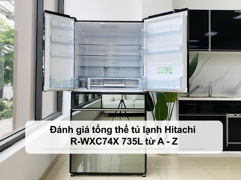 Đánh giá tủ lạnh Hitachi R-WXC74X