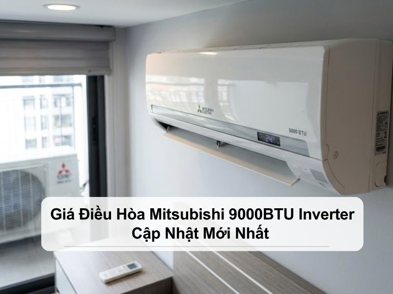 giá điều hòa mitsubishi 9000btu inverter