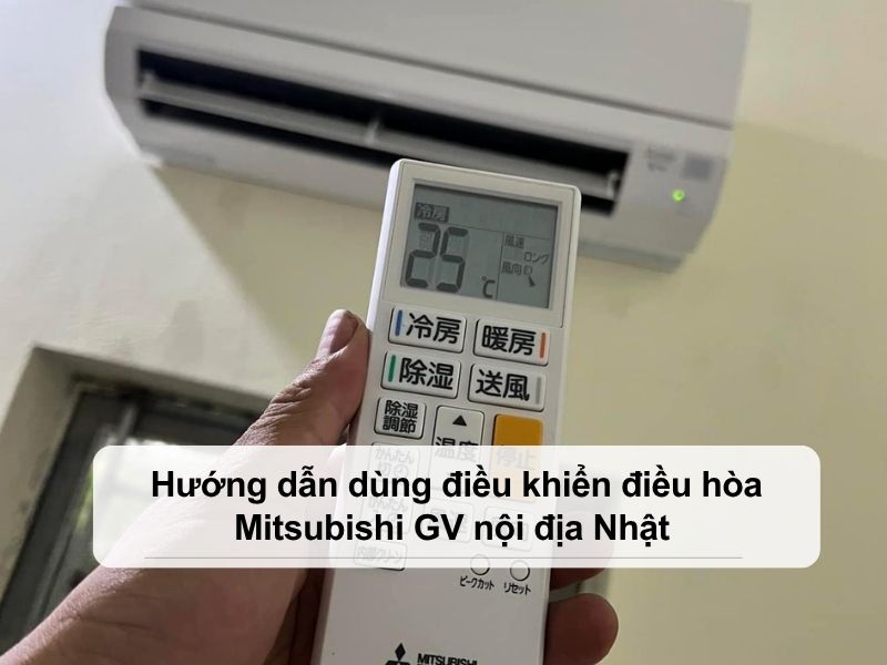 hướng dẫn dùng điều khiển điều hòa Mitsubishi